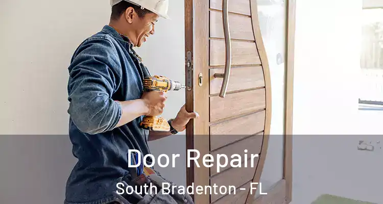  Door Repair South Bradenton - FL