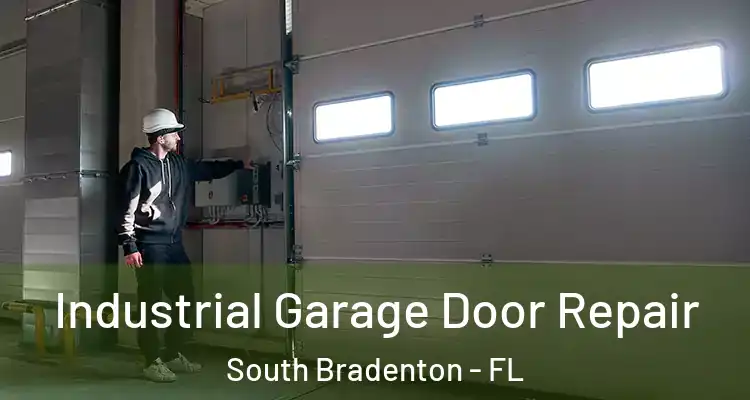  Industrial Garage Door Repair South Bradenton - FL